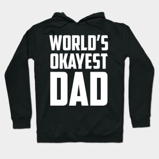 World's Okayest Dad White Bold Hoodie